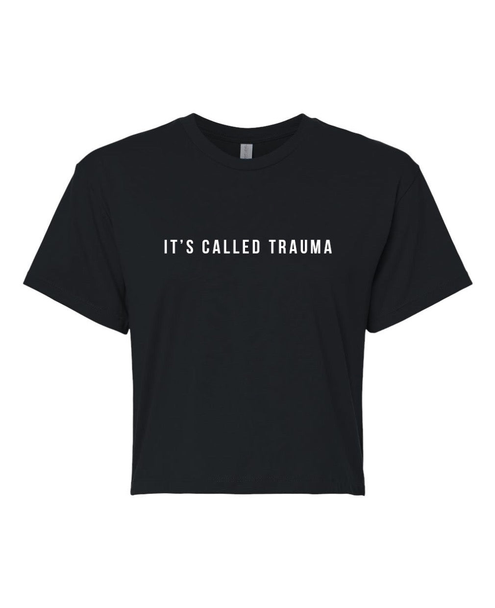 IT'S CALLED TRAUMA Crop Top
