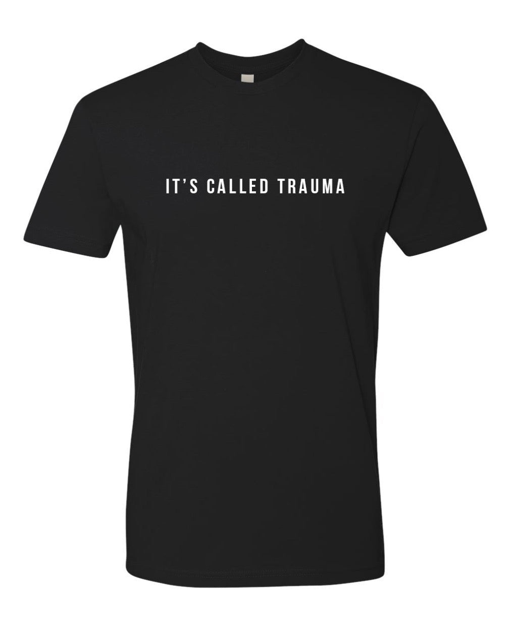 IT'S CALLED TRAUMA Tee